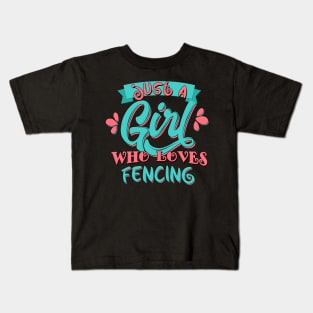 Just A Girl Who Loves Fencing Gift graphic Kids T-Shirt